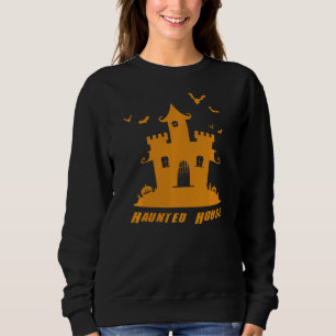 Sweatshirt Haunted House Explorer Ghost Hunting Ghost Busting