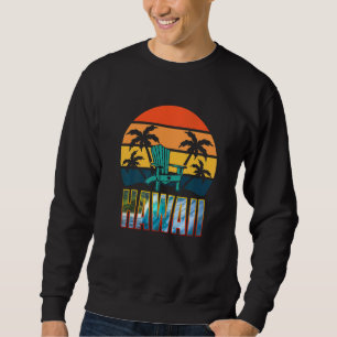 Sweatshirt Hawaii Surf Hawaiian Island Surf Vacation Desti