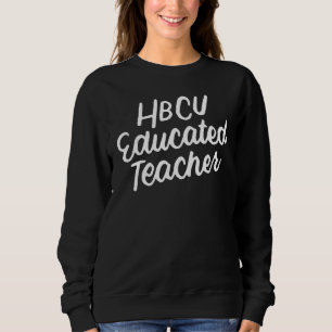 Sweatshirt Hbcu Enseignant instruit Mois de l'histoire des No