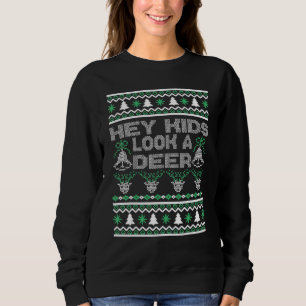 Sweatshirt Hé les enfants regardez un cerf Noël UGLY Famille