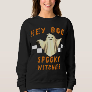 Sweatshirt Hé, sorcières éffrayantes, fantôme mignon, drôle H