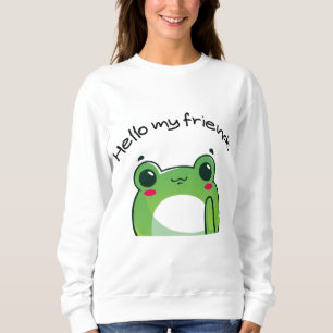 Sweatshirt Hello My Friends Cute Frog Kawaii T-Shirt