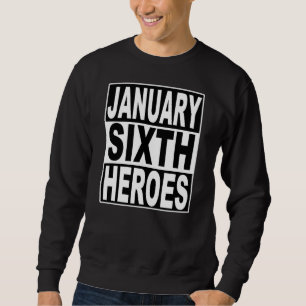 Sweatshirt Héros du 6 janvier pour la démocratie américaine