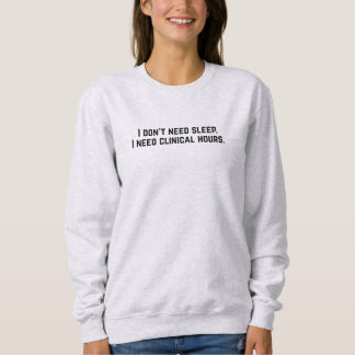 Sweatshirt Heures de clinique pour étudiants en soins infirmi