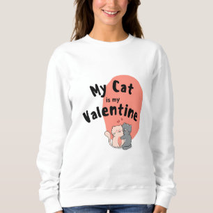 Sweatshirt Heureuse Sainte-Valentin - Mon Chat Est Ma Saint V