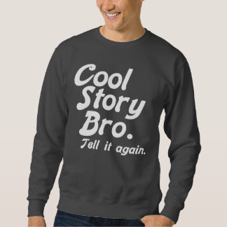 Sweatshirt Histoire fraîche Bro. L'original (BnrW)