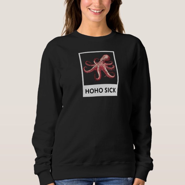 Sweatshirt Hoho Sick Octopus (Devant)