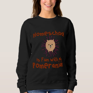 Sweatshirt Homeschool S'Amuse Avec Mon Poméranien
