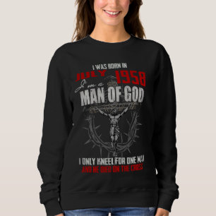 Sweatshirt Homme De Dieu Né En Juillet 1958 Seulement Kneel P