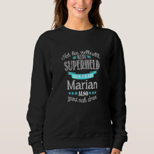 Sweatshirt Homme Ich Bin Kein Superhero Ich Bin Marian
