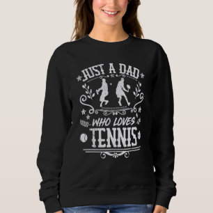 Sweatshirt Homme Juste Un Père Qui Aime Le Tennis Joueur F