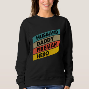 Sweatshirt Homme Mari Daddy Fireman Héros Pompier Père