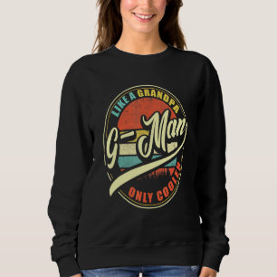 Sweatshirt Hommes G-Man Comme Un Grand-Père Seul Glacière