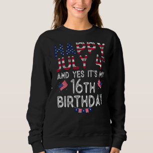 Sweatshirt Hommes heureux 4 Juillet Et Oui C'est mon 16e anni