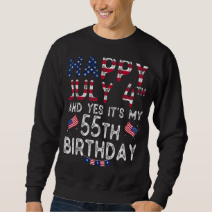 Sweatshirt Hommes heureux 4 Juillet Et Oui C'est mon 55e anni