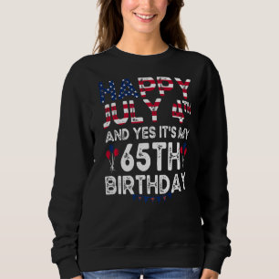 Sweatshirt Hommes heureux 4 Juillet Et Oui C'est Mon 65e anni
