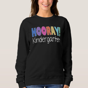 Sweatshirt Hooray Kindergarten Enseignant élémentaire Co