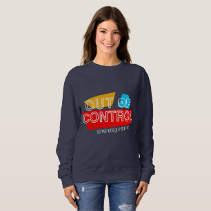Sweatshirt Hors de Contrôle – Création de Typographie Audacie
