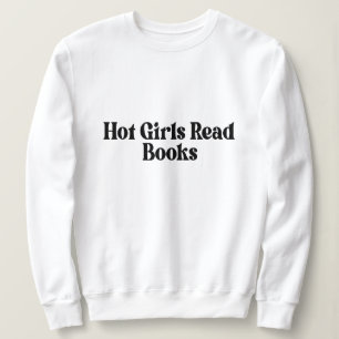 Sweatshirt Hot Girls Lire des livres