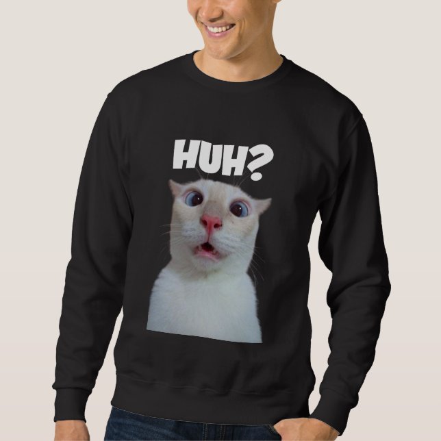Sweatshirt HUH ? drôle de chat (Devant)
