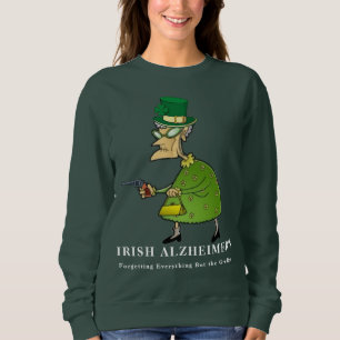 Sweatshirt Humour irlandais de la Saint-Patrick sur Alzheimer