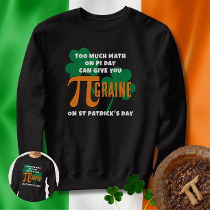Sweatshirt Humour Saint Patrick's Day Pi Day Math