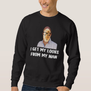 Sweatshirt Humour stupide J'ai mon look de ma nan Papa Joke