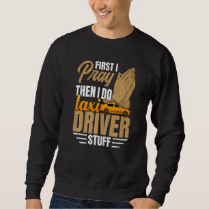 Sweatshirt I Do Taxi Driver Stuff Taxi Driving Cab Graphique