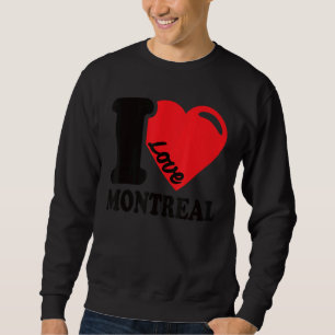 Sweatshirt I Heart Montréal Belle Ville Canadienne I Love Mo