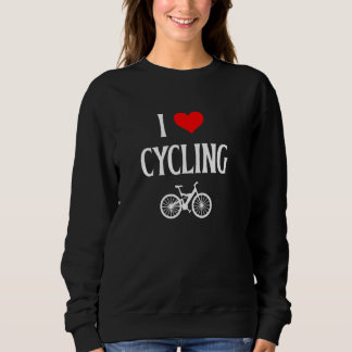 Sweatshirt I Love Cycling I Heart Cycling Vélo équitation Fit