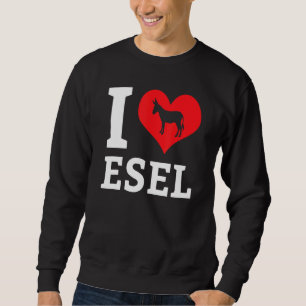 Sweatshirt I Love Donkeys Mule Farm Animal Farmer Zoo Pet Hor
