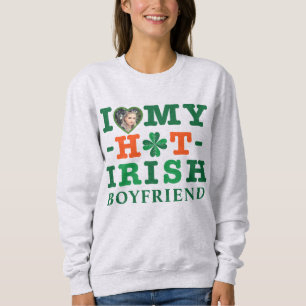 Sweatshirt I Love Hot My Irish Boyfriend
