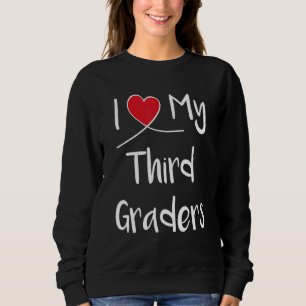 Sweatshirt I Love My 3rd Graders Virtual Third Grade Teacher