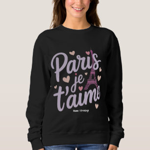 Sweatshirt I Love Paris Je t'aime Tour Eiffel France T-shirt