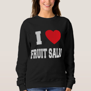 Sweatshirt I Love salade de fruits