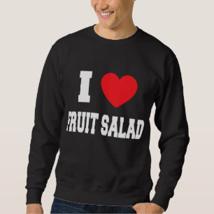 Sweatshirt I Love salade de fruits