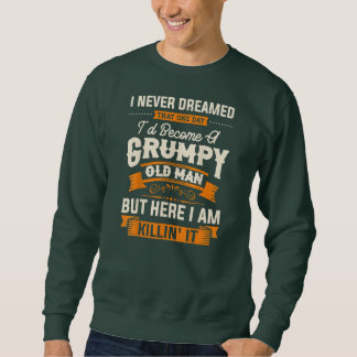 Sweatshirt I Never Dreamed That