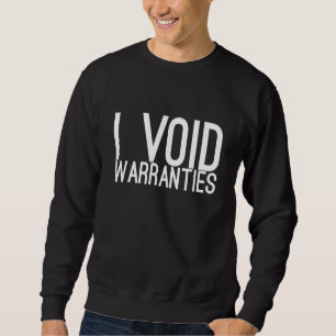 Sweatshirt I VOID GARANTIES - Funny Car Mécanique Voiture Lov