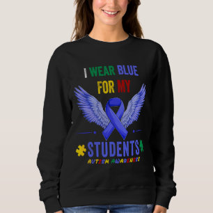 Sweatshirt I Wear Blue For My Students Autism Awareness Puzzl