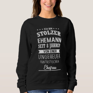 Sweatshirt Ich Bin Stolzer Ehemann Seit 8 Jahre Anniversumcou