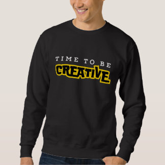 Sweatshirt Il est temps d'être créatif typographie de motivat