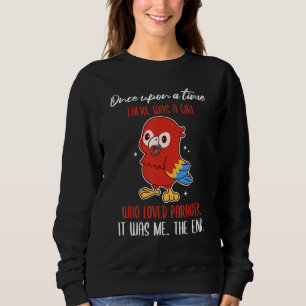 Sweatshirt Il était une fois une fille qui aimait perroquet
