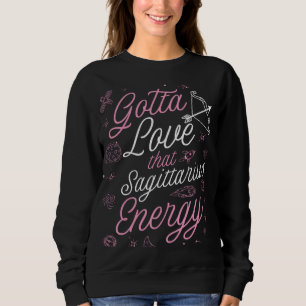Sweatshirt Il faut adorer cette énergie Sagittaire Astrologie