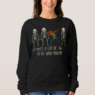 Sweatshirt Il Faut Beaucoup De Courage Pour Être Votre Fierté