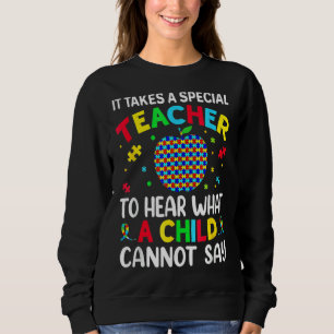 Sweatshirt Il Faut Un Enseignant Spécial Pour Entendre Un Enf