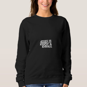Sweatshirt il ne s'agit pas d'un exercice