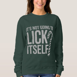 Sweatshirt Il ne va pas se lasser offensant Sarcastique
