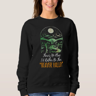 Sweatshirt Il N'Y A Pas D'Id De Lieu Plutôt Que Beaver Valley