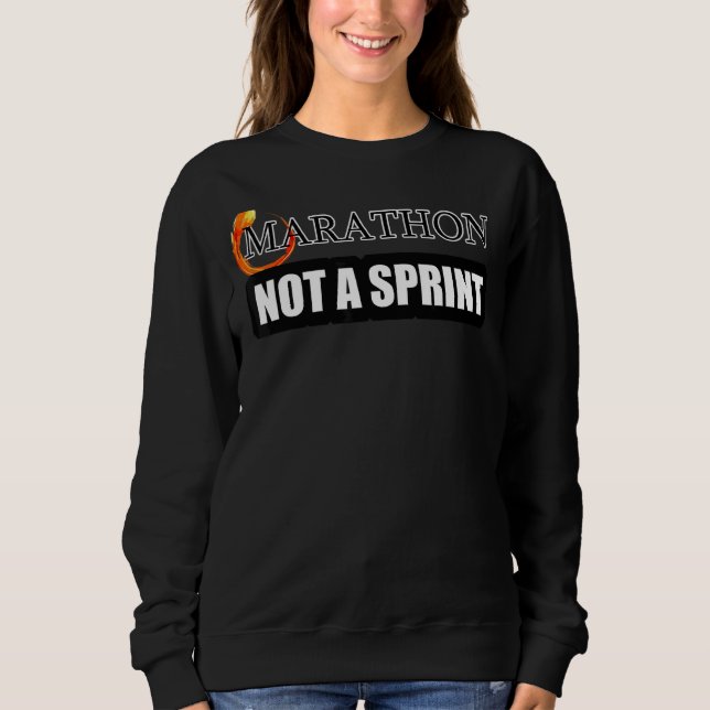 Sweatshirt Il S'Agit D'Un Marathon Et Non D'Un Sprint (Devant)