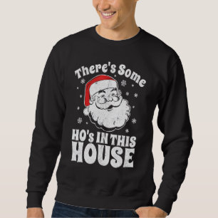 Sweatshirt Il y a un peu de Ho's In This House Christmas En j